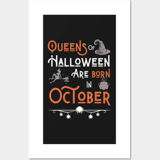 Queens of Halloween are born in October Posters and Art